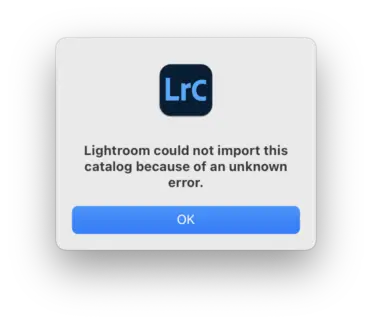 Screenshot of a modal dialog saying "Lightroom could not import this catalog because of an unknown error"